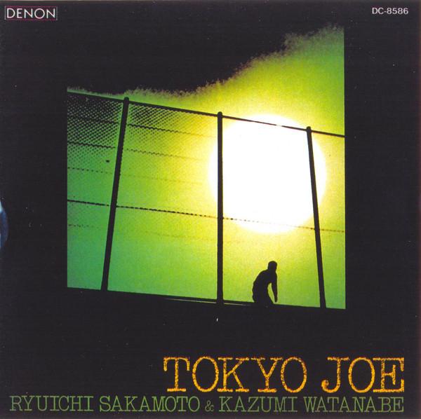 Tokyo Joe - Ryuichi Sakamoto & Kazumi Watanabe