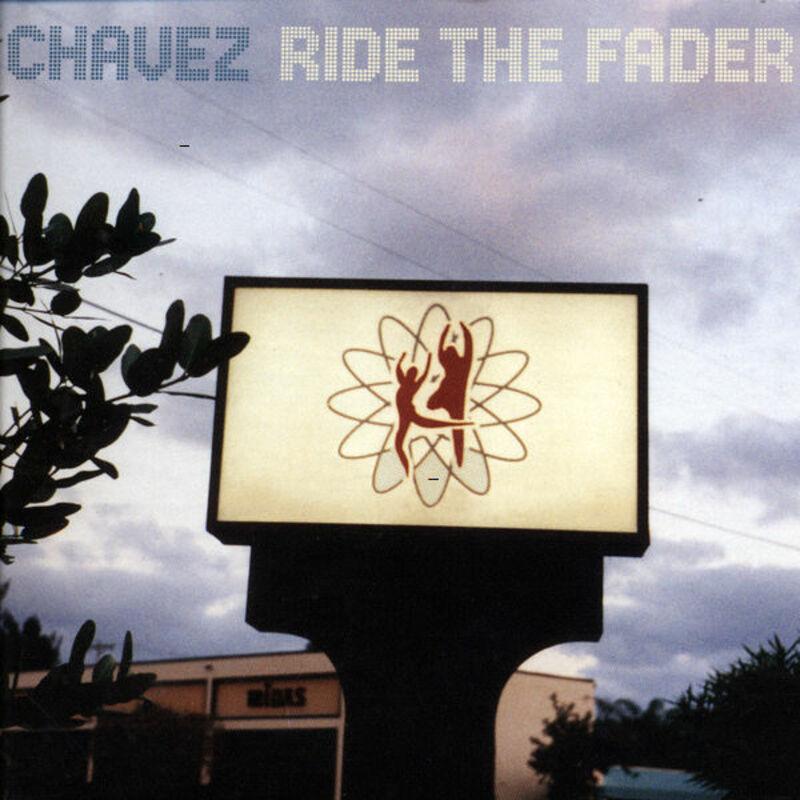 Ride The Fader - Chavez