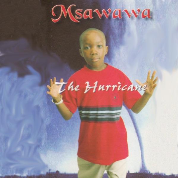 The Hurricane - Msawawa