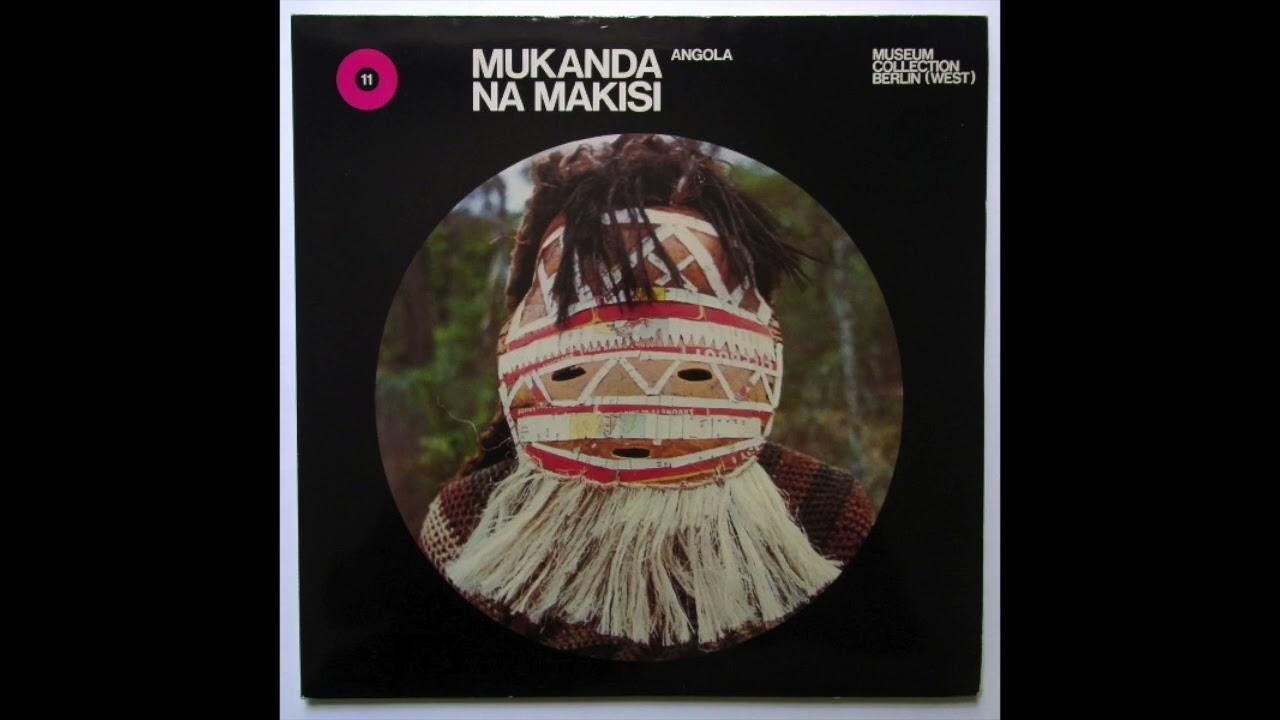  - Mukanda Na Makisi. Angola