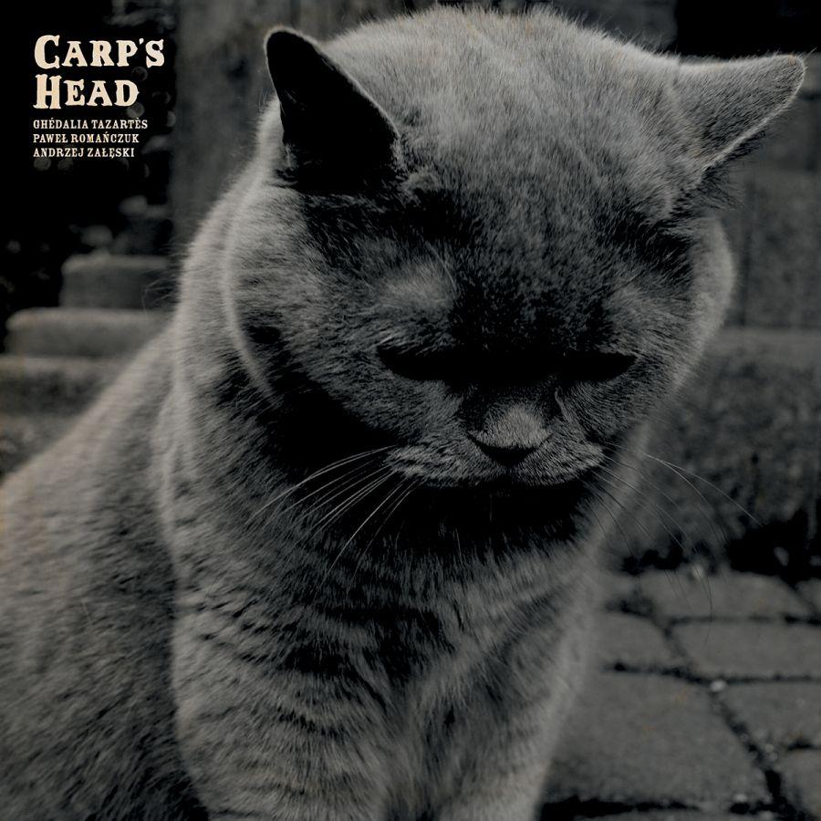 Carp's Head  - Ghédalia Tazartès / Paweł Romańczuk / Andrzej Załęski
