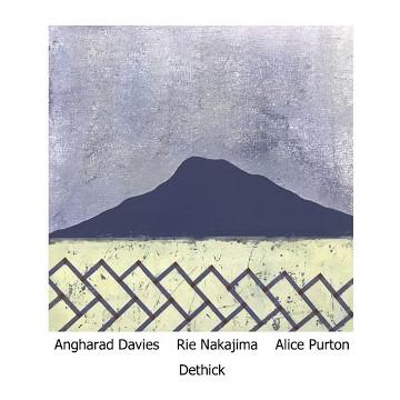 Dethick - Angharad Davies, Rie Nakajima, Alice Purton