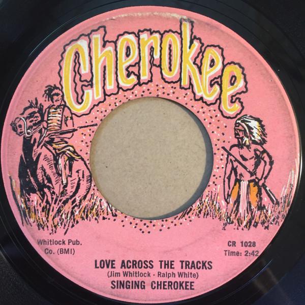 Love Across The Tracks - Singing Cherokee