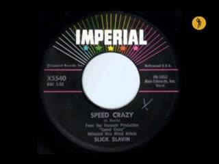 Speed Crazy / She Said She's Mine - Slick Slavin