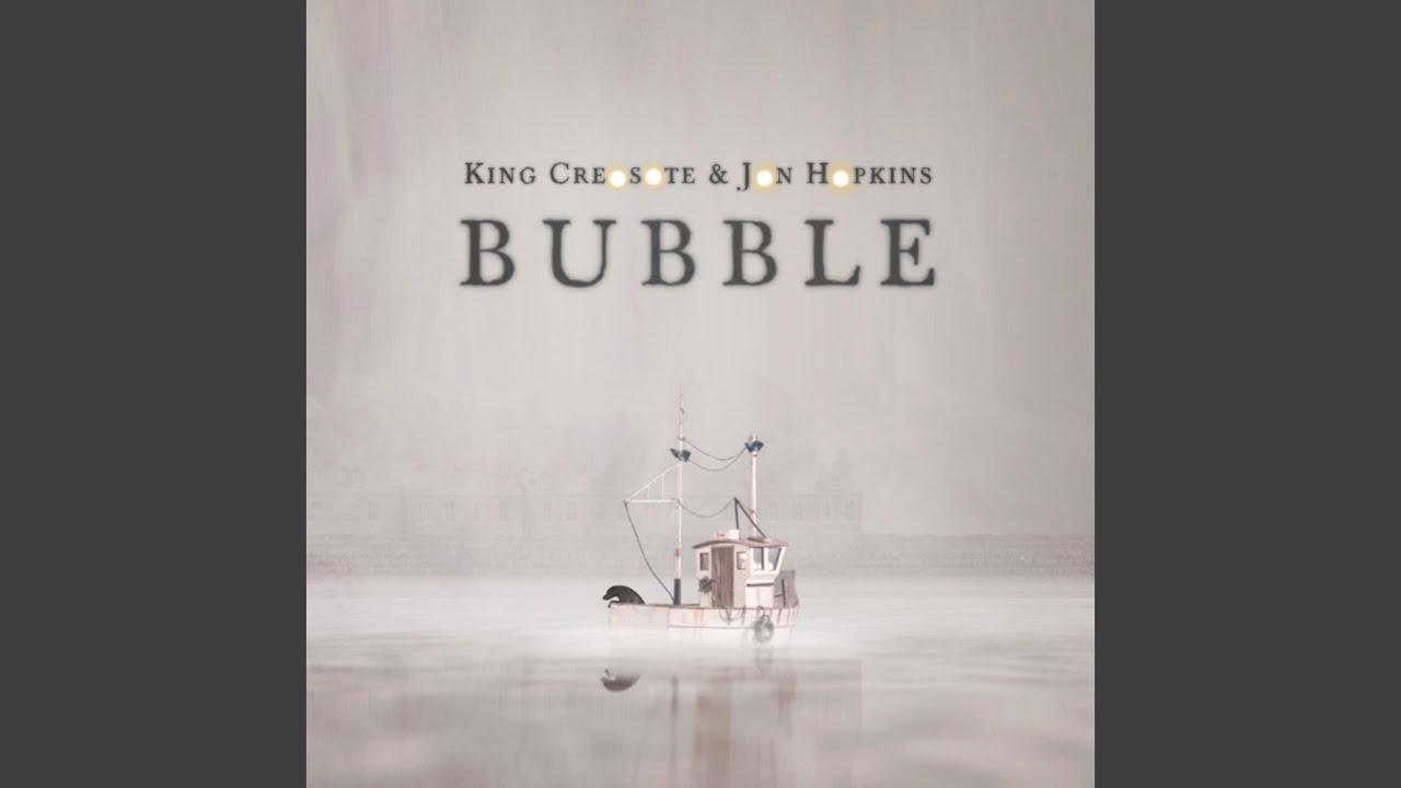 Bubble - King Creosote