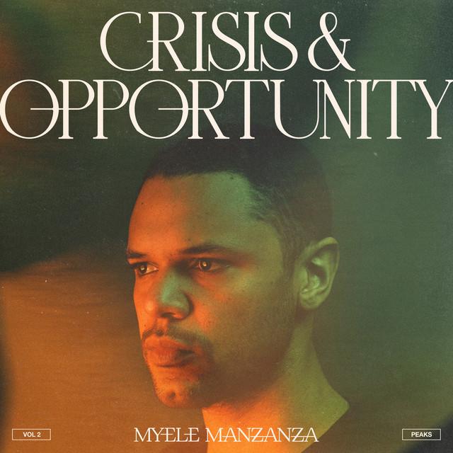 Crisis & Opportunity, Vol. 2 - Peaks - Myele Manzanza, Matt Dal Din, Ashton Sellars, Aron Ottignon, André Marmot