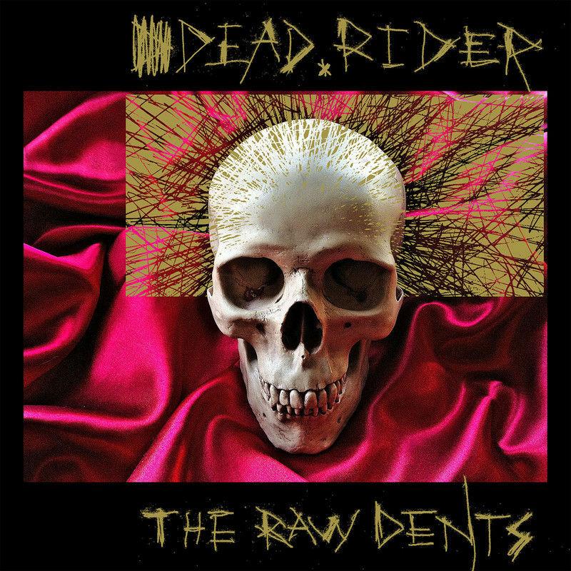 The Raw Dents - Dead Rider