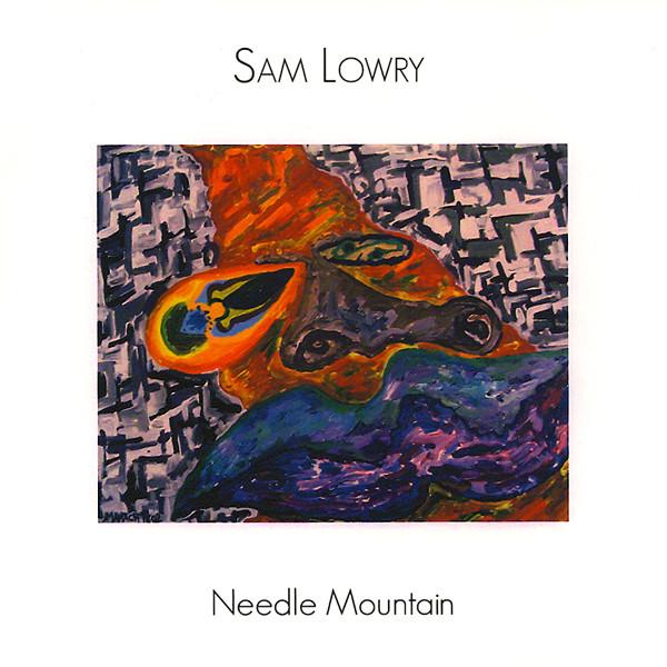 Needle Mountain - Sam Lowry