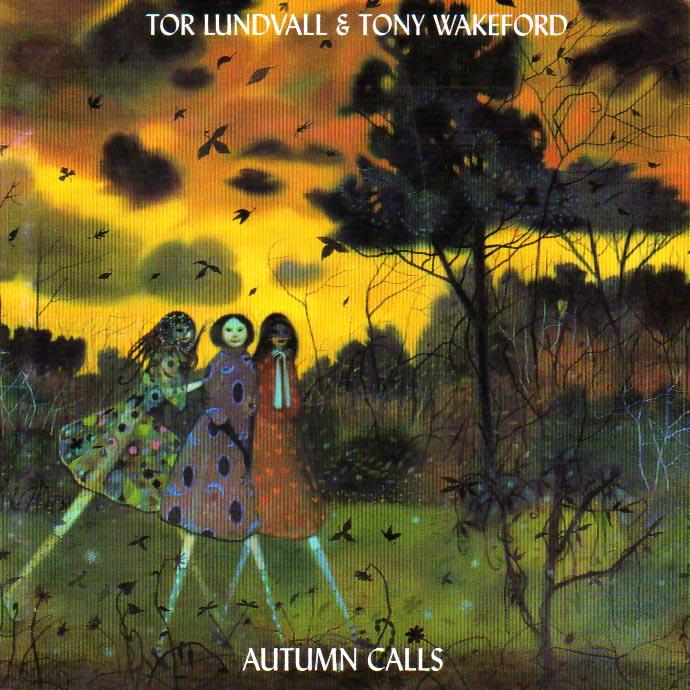 Autumn Calls - Tor Lundvall & Tony Wakeford