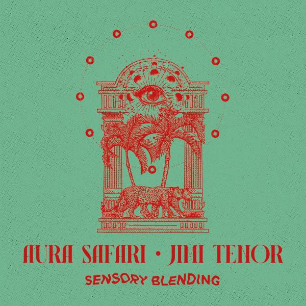 Sensory Blending - Aura Safari & Jimi Tenor