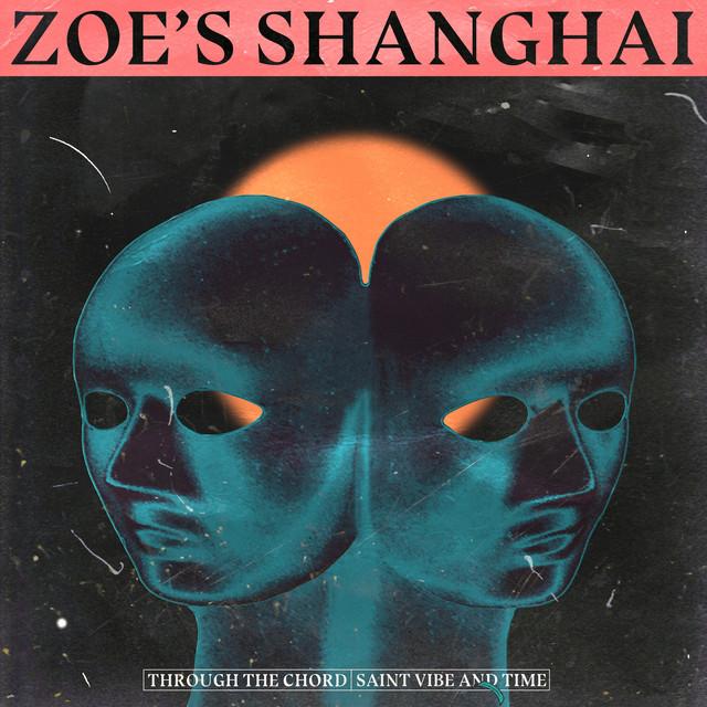 Saint Vibe and Time - Zoe's Shanghai