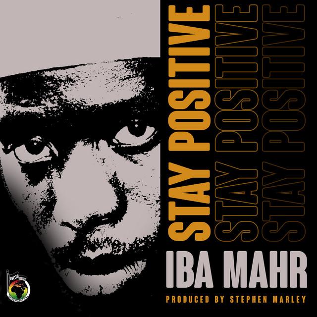Stay Positive - Iba Mahr