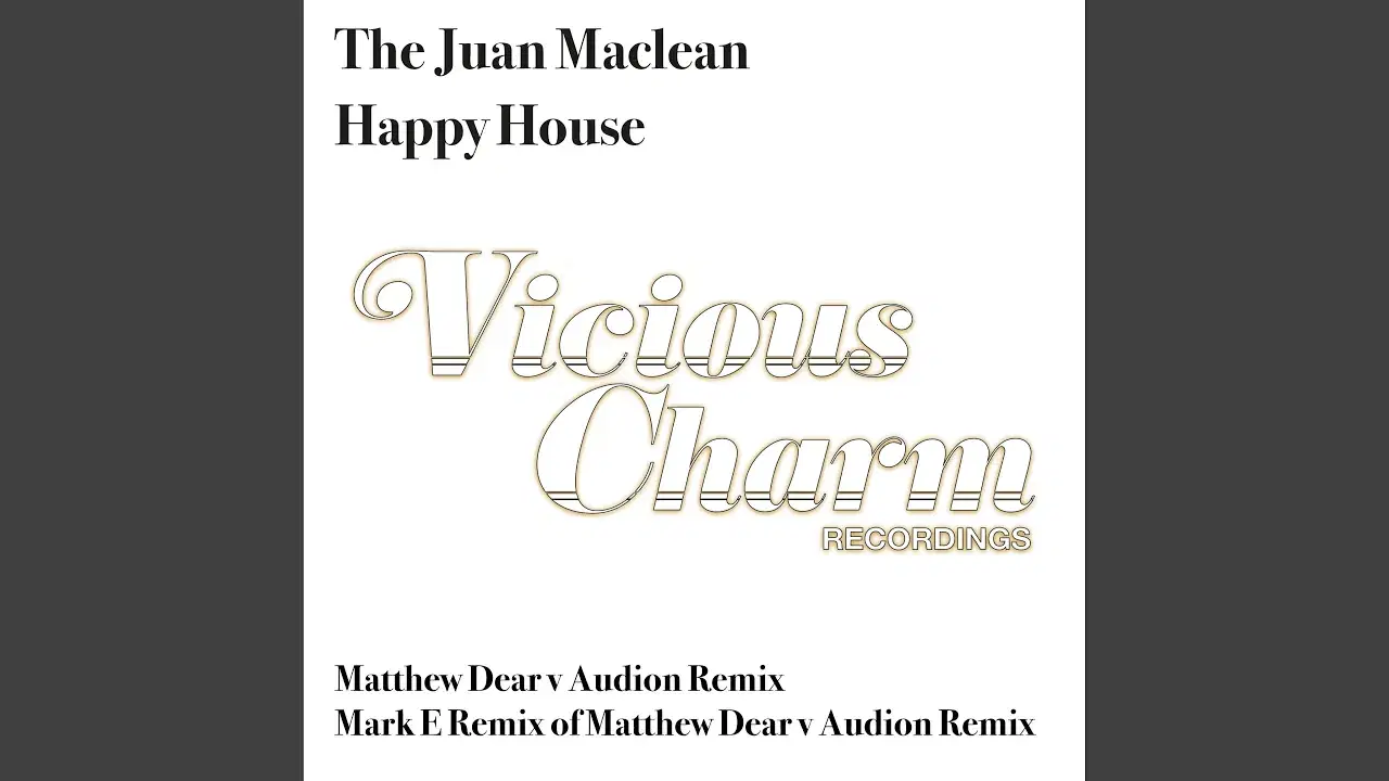 Happy House (Matthew Dear v Audion Remix) - The Juan Maclean