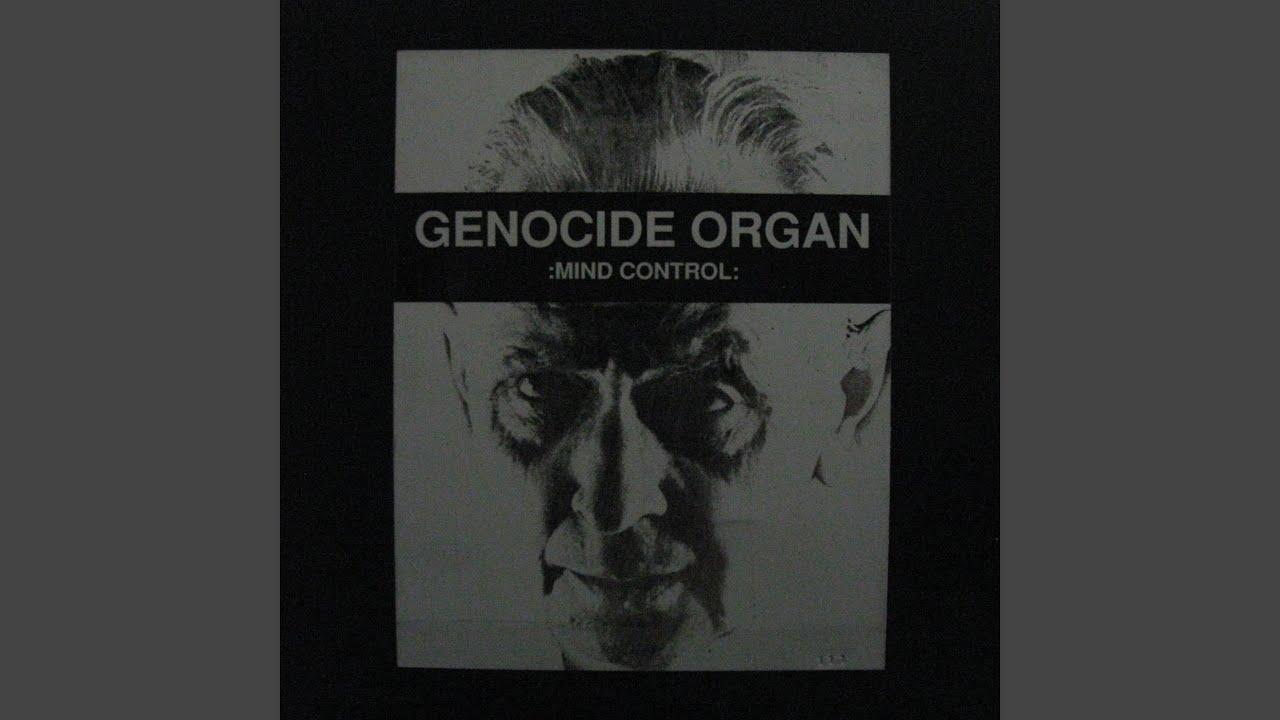 Mind Control - Genocide Organ