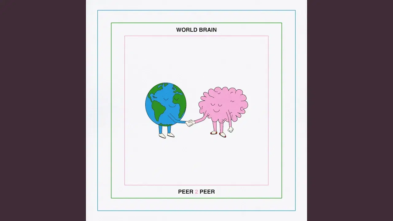 Peer 2 Peer - WORLD BRAIN/Noémie