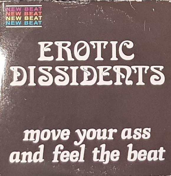 Move Your Ass And Feel The Beat - Erotic Dissidents