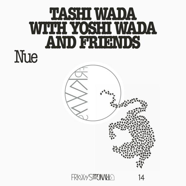 FRKWYS Vol. 14 - Nue - Tashi Wada