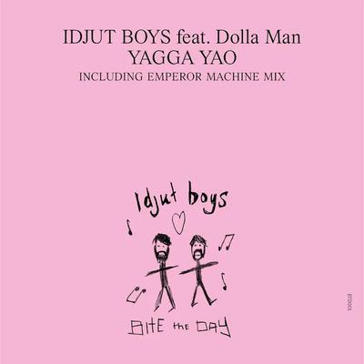 Yagga Yao - Idjut Boys feat Dolla Man
