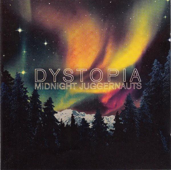 2007- Dystopia + Bonus Tracks - Midnight Juggernauts