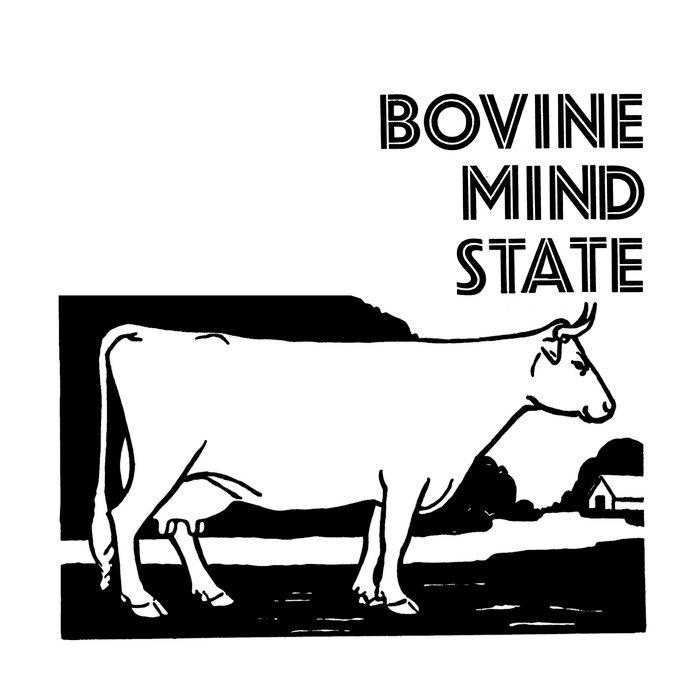 Bovine Mindstate - Bovine Mindstate