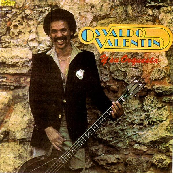 Osvaldo Valentin Y Su Orquesta - Osvaldo Valentin Y Su Orquesta