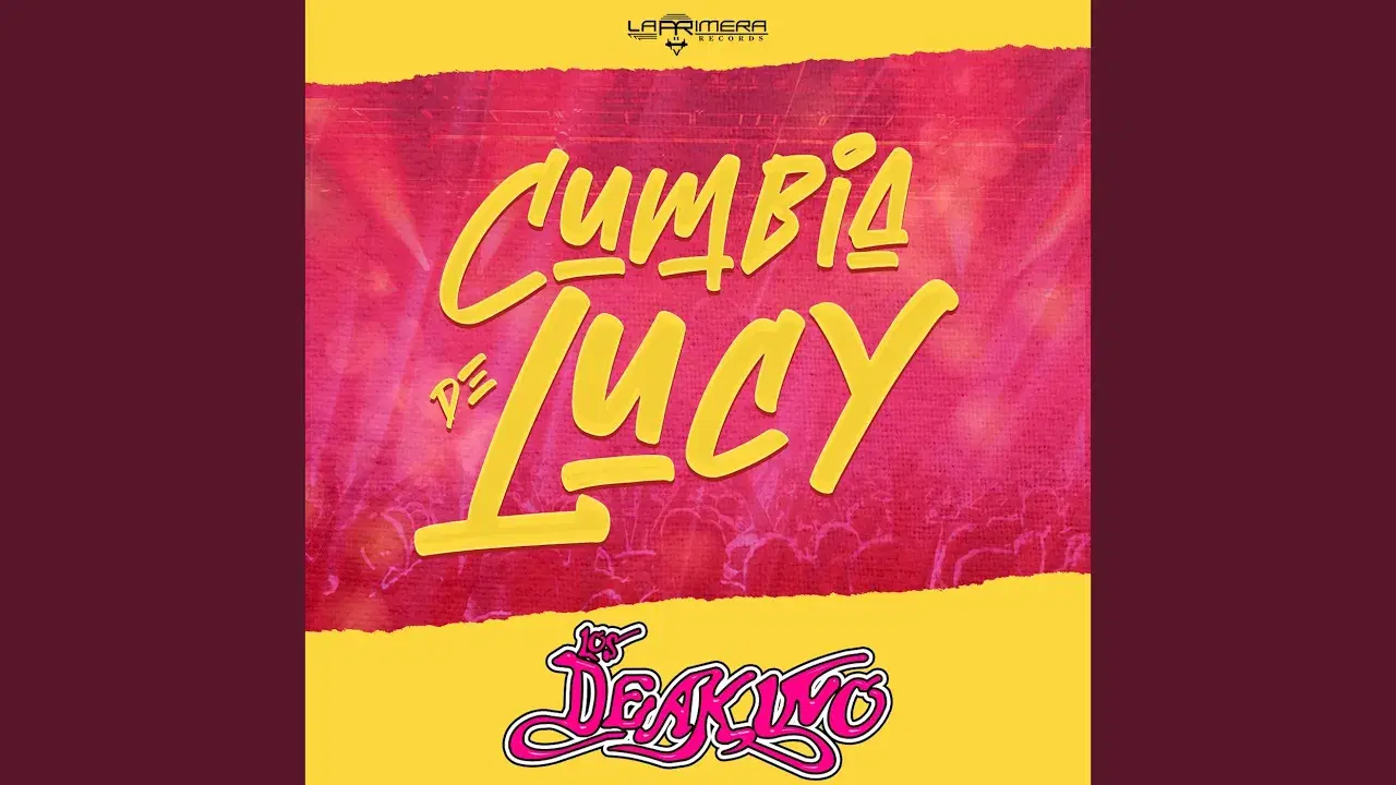 Cumbia de Lucy - Los Deakino
