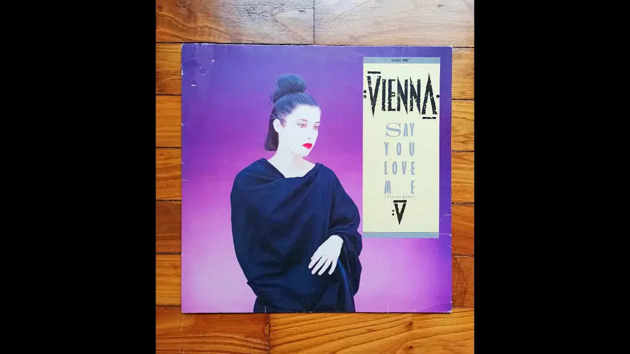 Say You Love Me (Tu As Juré) - Vienna