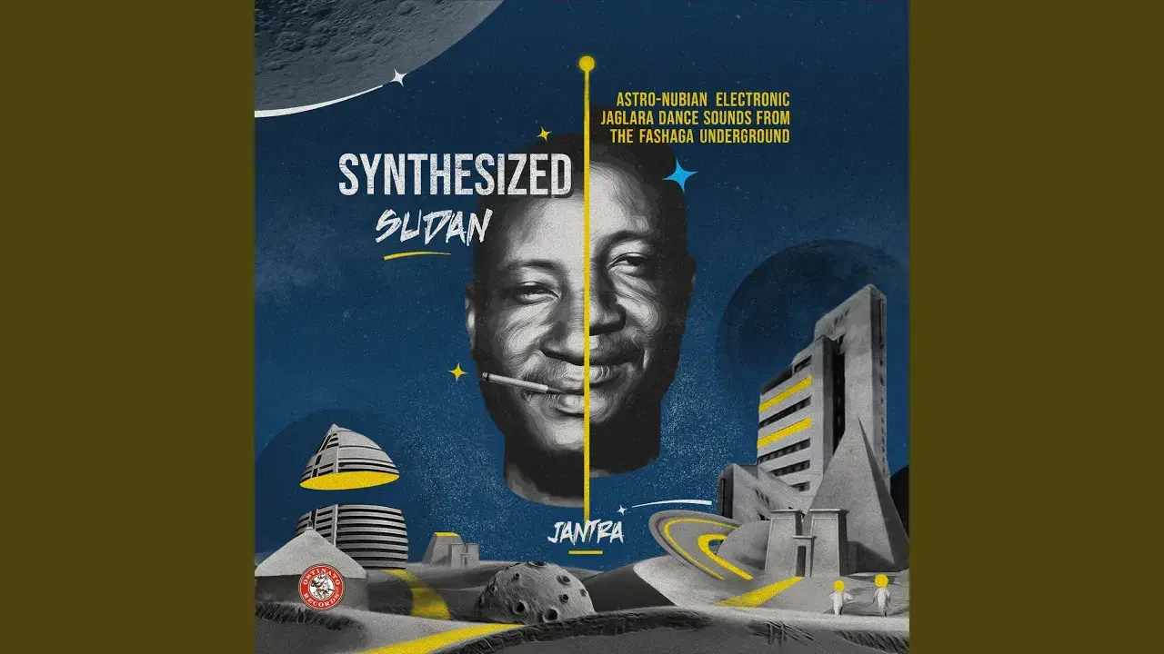 Synthesized Sudan: Astro-Nubian Electronic Jaglara Dance Sounds from the Fashaga Underground - Jantra