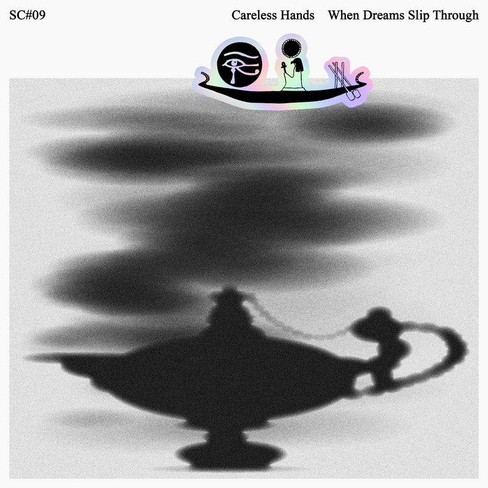 When Dreams Slip Through - Careless Hands