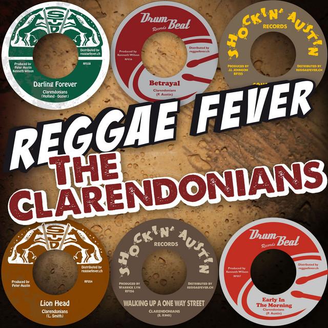 A Day Will Come (Reggae Fever Picks 1963-72) - The Clarendonians