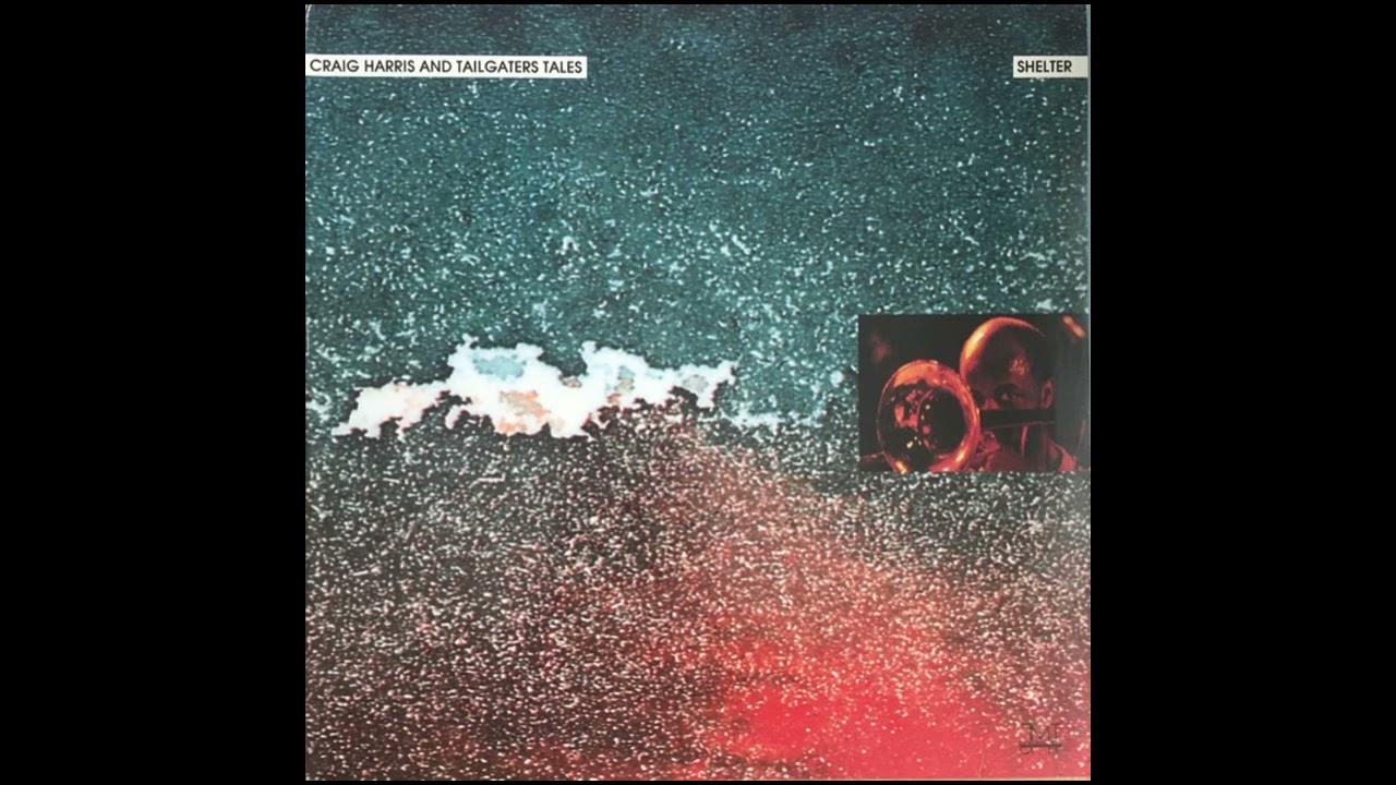 Shelter - Craig Harris And Tailgaters Tales