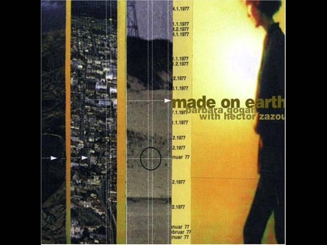 Made On Earth - Barbara Gogan (With Hector Zazou)
