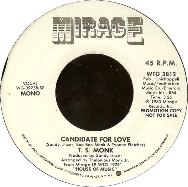 Candidate For Love / The Last Of The Wicked Romancers / House Of Music - T.S. Monk
