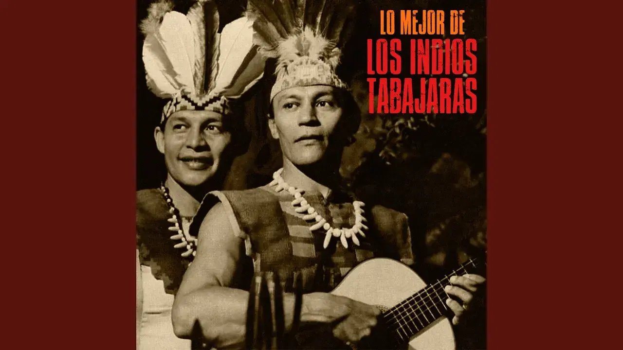  - Los Indios Tabajaras