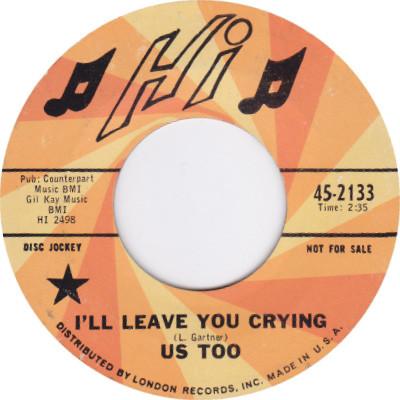 I'll Leave You Crying - The Us Too Group