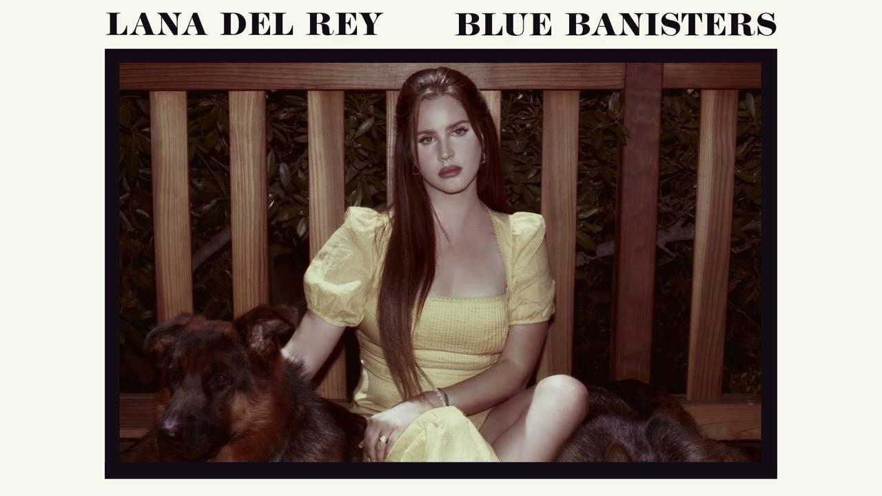 Blue Banisters - Lana Del Rey