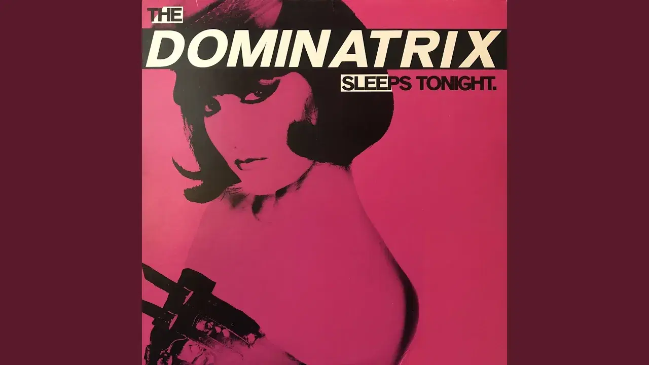 The Dominatrix Sleeps Tonight - Dominatrix