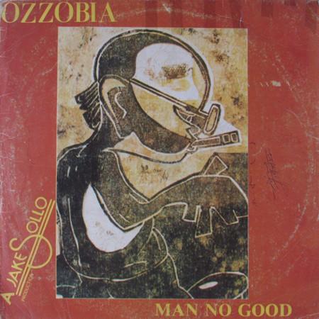 Man No Good - Ozzobia