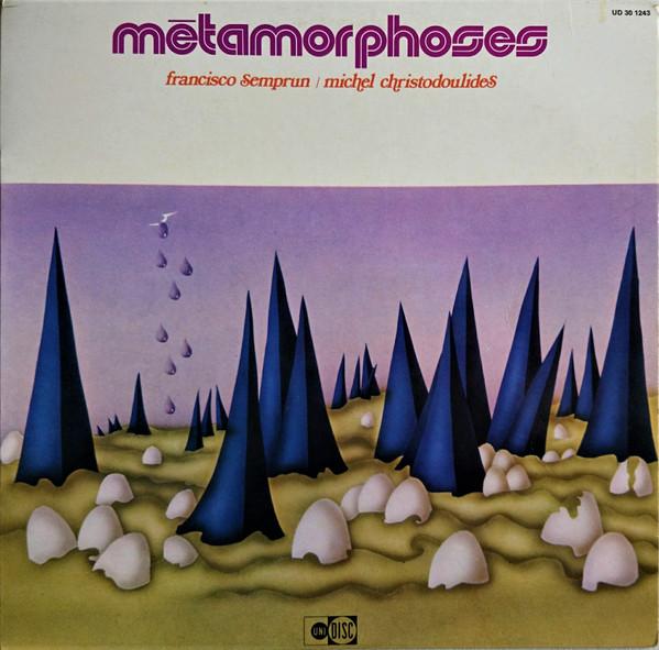 Métamorphoses (Musique Pour L'expression Corporelle Sur Des Arguments De Pinok Et Matho) - Francisco Semprun & Michel Christodoulides