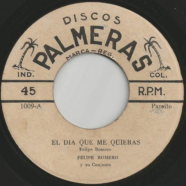 El Dia Que Me Quieras / La Mirada De Tus Ojos - Felipe Romero