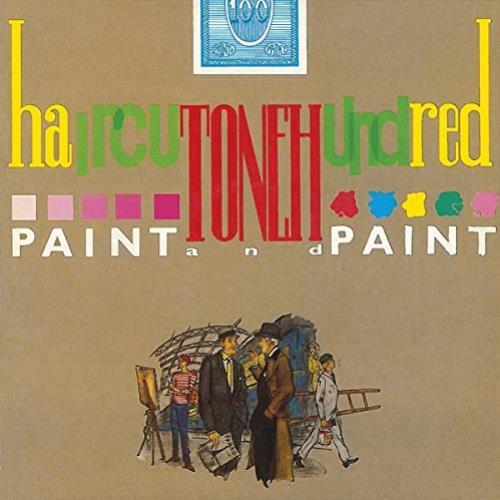 Paint and Paint - Haircut One Hundred
