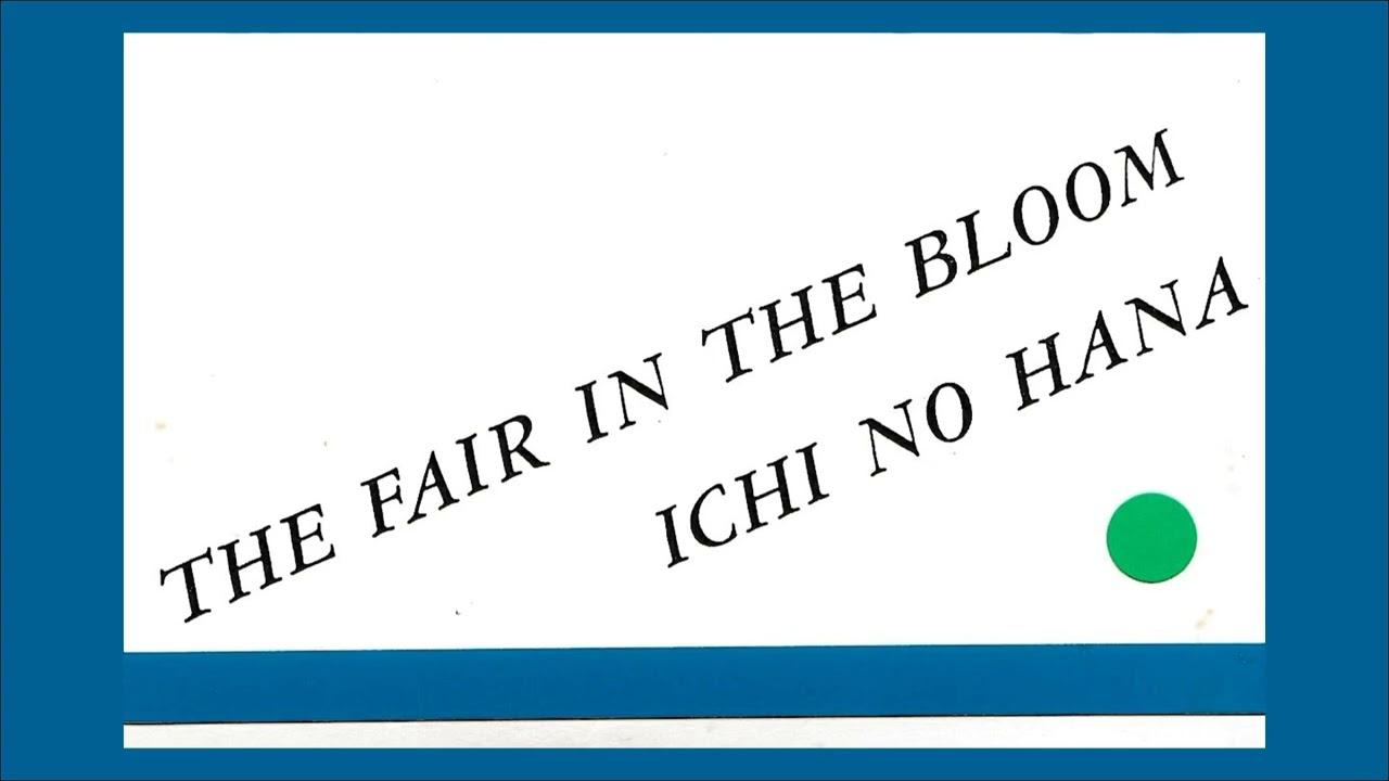 The Fair In The Bloom - Ichi No Hana