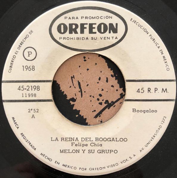 La Reina Del Boogaloo / El Baile Del Sillón  - Melon Y Su Grupo