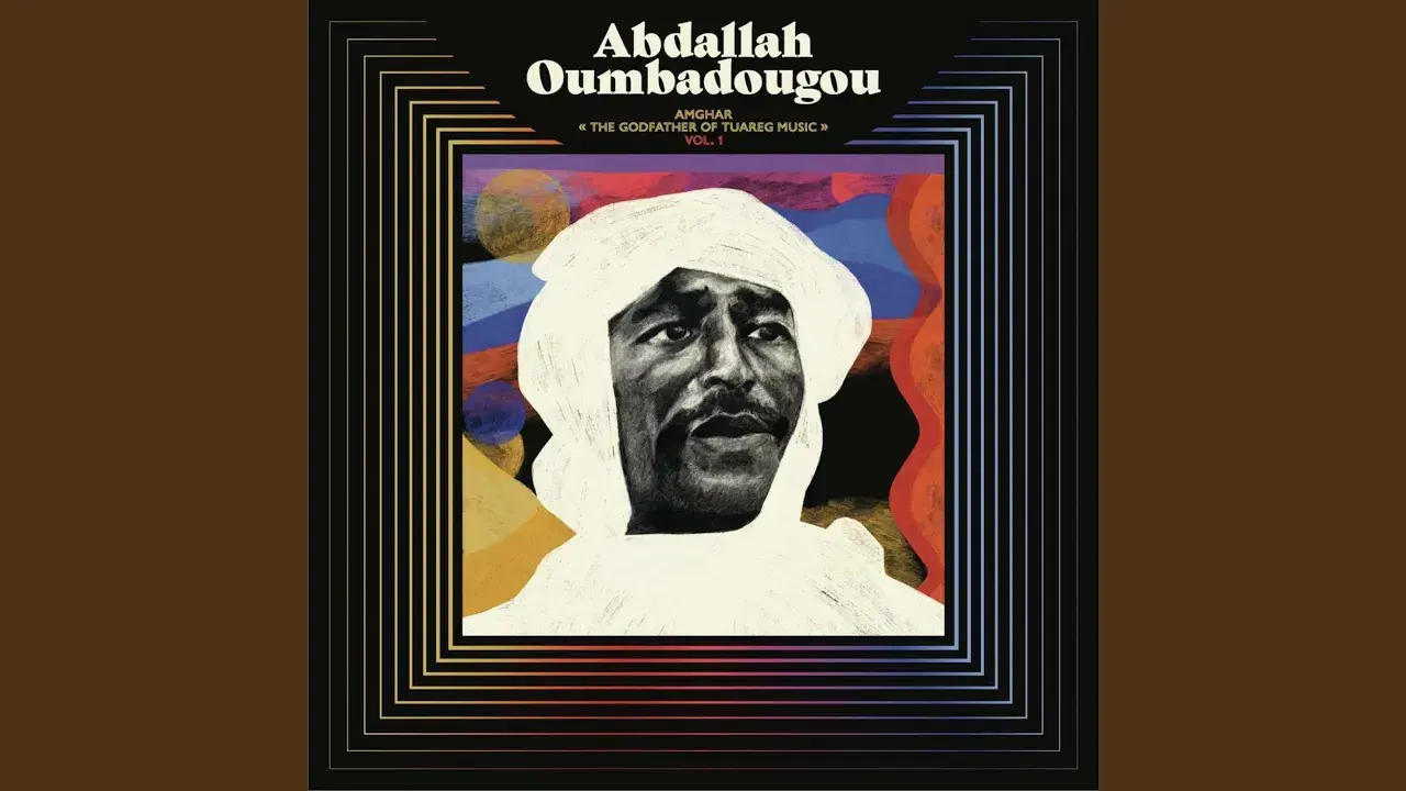 Amghar: The Godfather Of Tuareg Music, Vol. 1 - Abdallah Oumbadougou