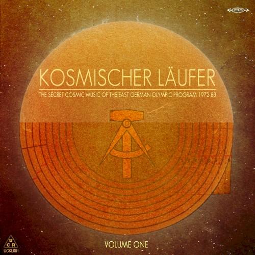 The Secret Cosmic Music of the East German Olympic Program 1972-83: Volume 1 - Kosmischer Läufer