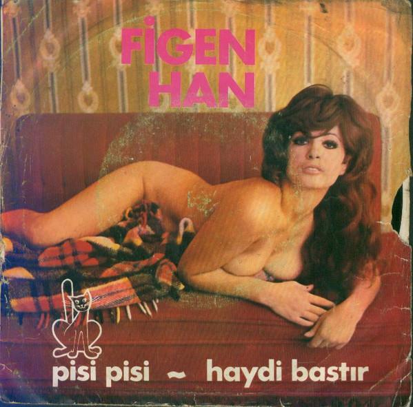 Pisi Pisi / Haydi Bastır - Figen Han