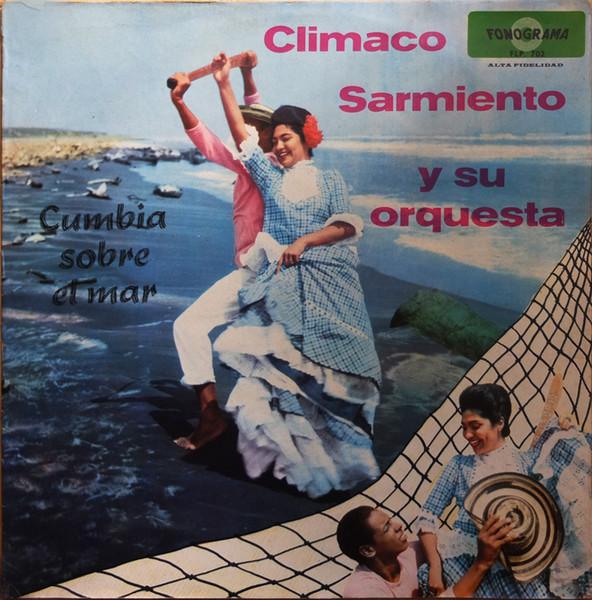 Cumbia Sobre El Mar / Quitate El Saco - Climaco Sarmiento y su Orquesta