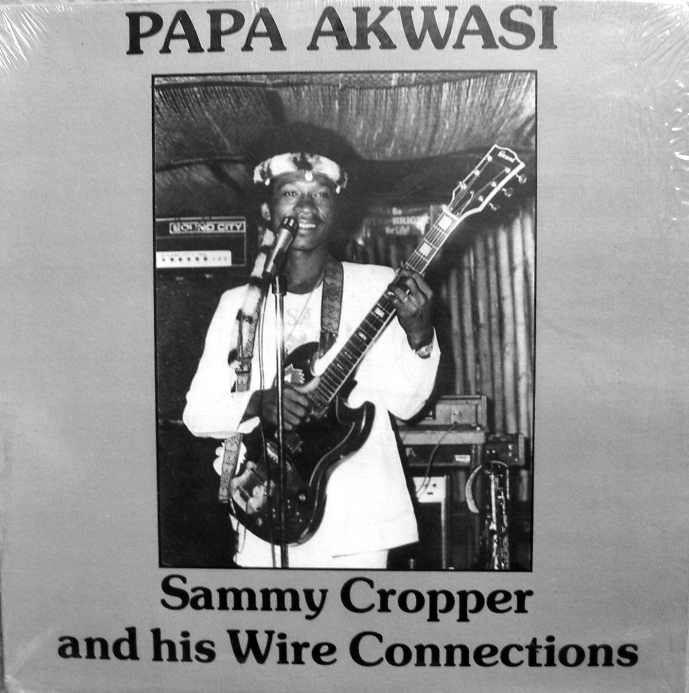 Papa Akwasi - Sammy Cropper & His Wire Connections