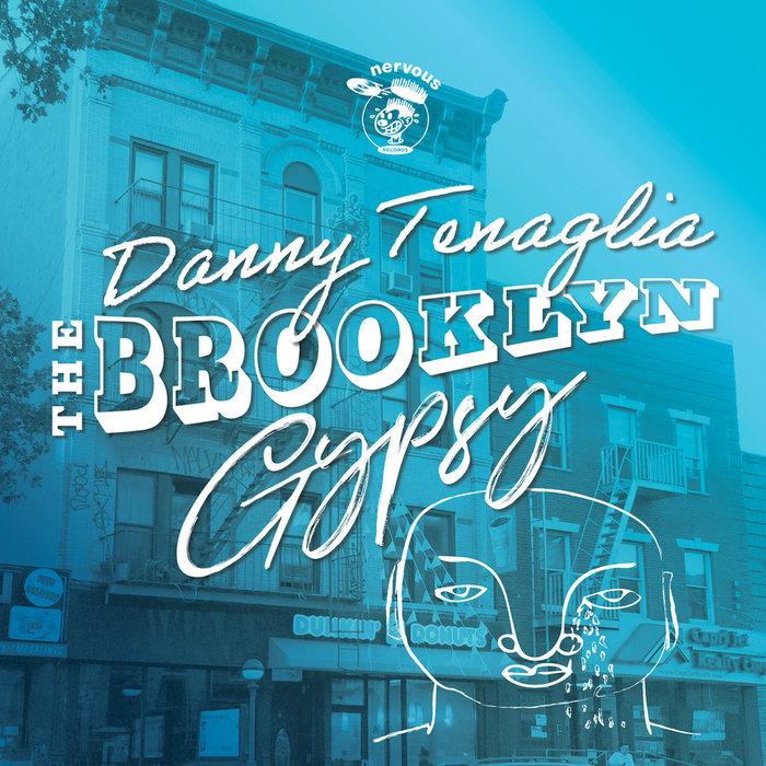 The Brooklyn Gypsy - Danny Tenaglia