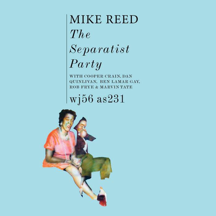 The Separatist Party - Mike Reed